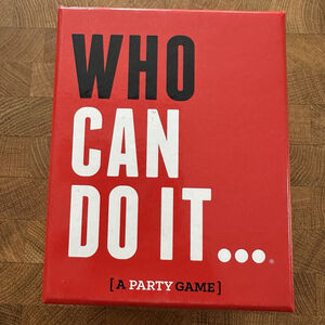 Who Can Do It... A Party Card Game For You And Your Friends Ages 17+ 3+ Players
